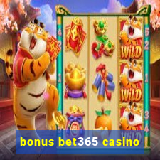 bonus bet365 casino