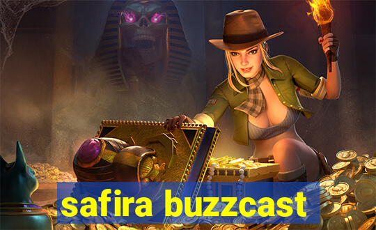 safira buzzcast