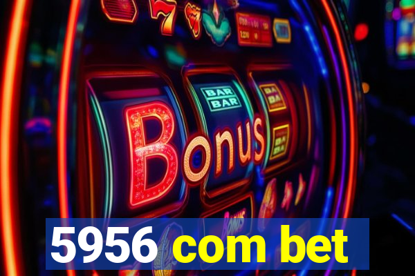 5956 com bet