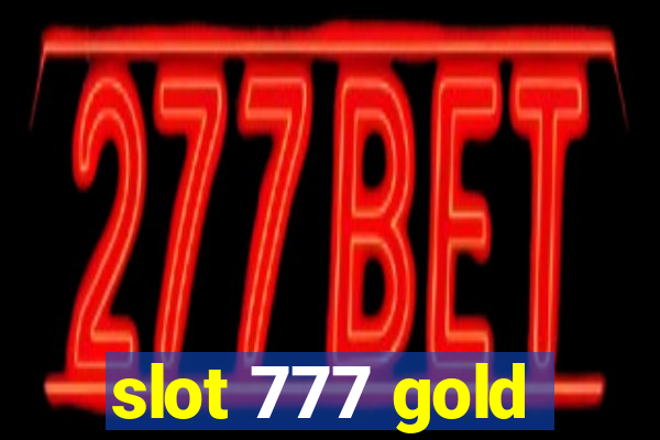 slot 777 gold