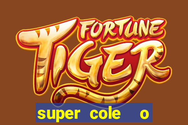 super cole  o 7784 jogos para pc download