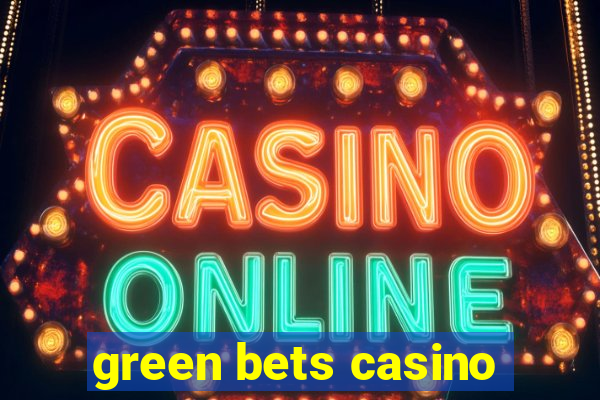 green bets casino