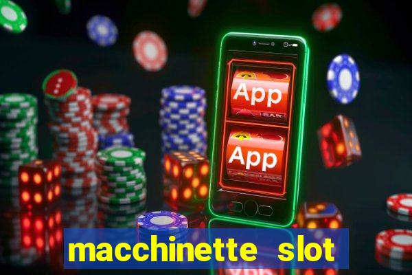 macchinette slot come vincere