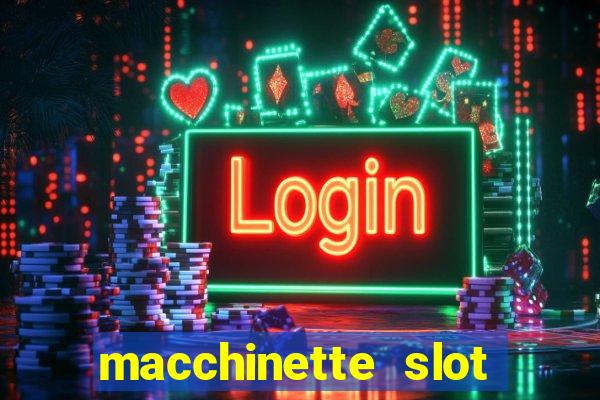 macchinette slot come vincere