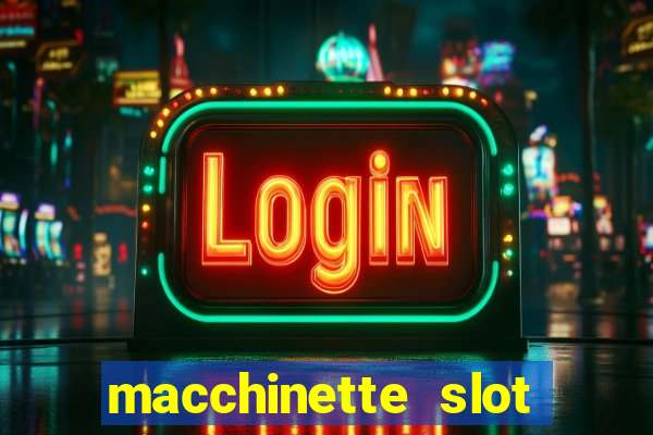 macchinette slot come vincere