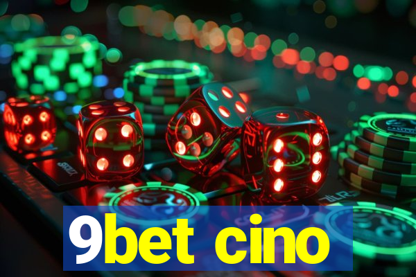 9bet cino