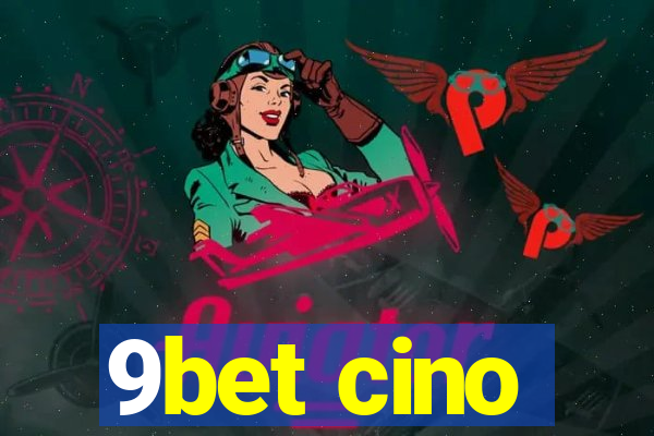 9bet cino