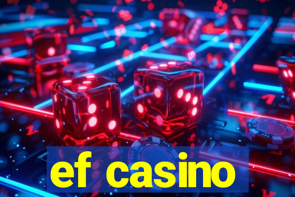 ef casino