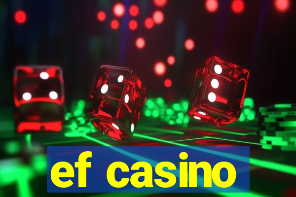 ef casino