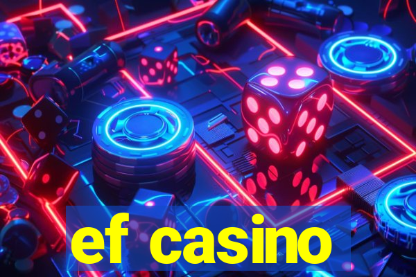 ef casino