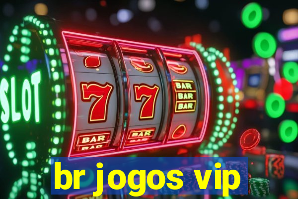 br jogos vip