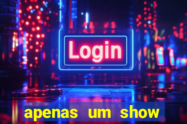 apenas um show pancadaria 2