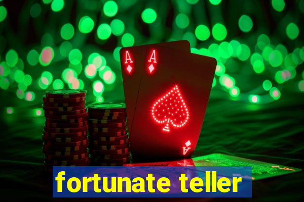 fortunate teller