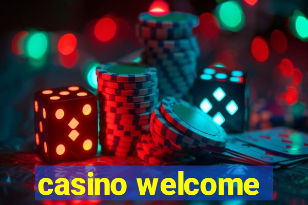 casino welcome