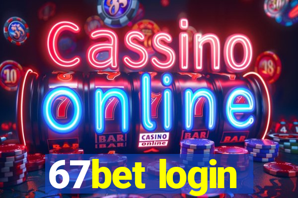 67bet login