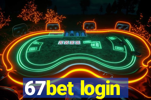 67bet login