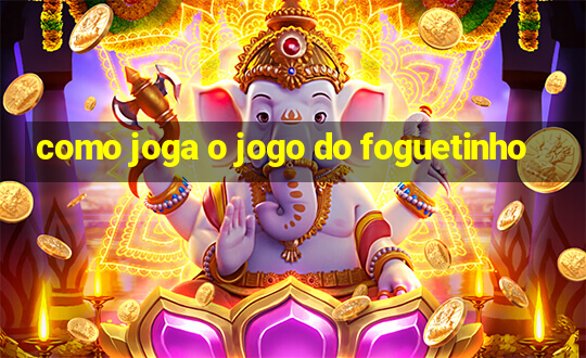 como joga o jogo do foguetinho