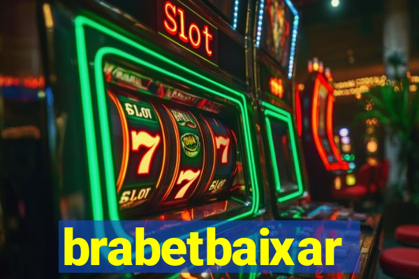 brabetbaixar