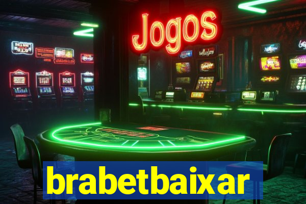 brabetbaixar