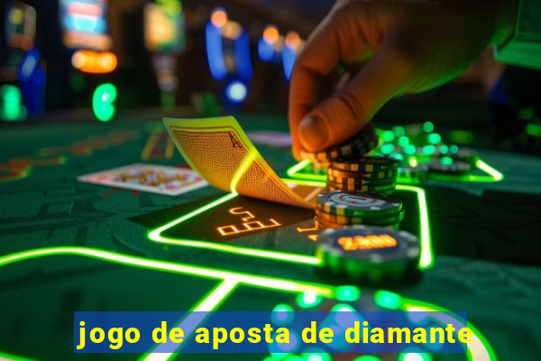 jogo de aposta de diamante