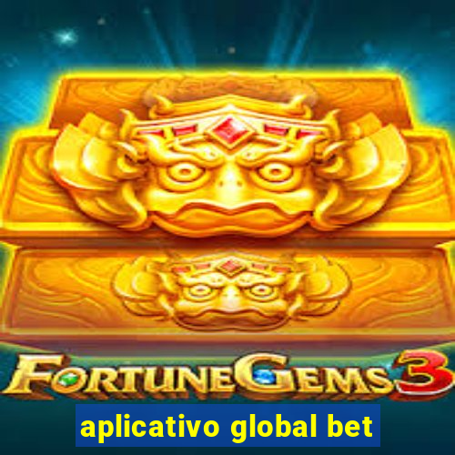 aplicativo global bet