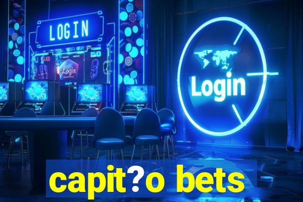 capit?o bets