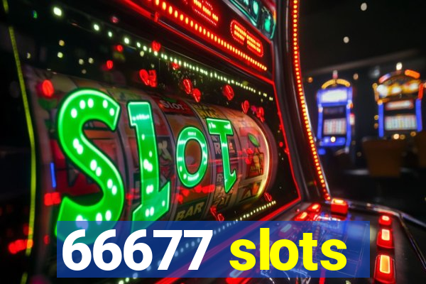 66677 slots