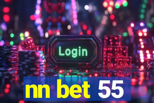 nn bet 55