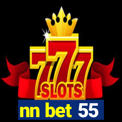 nn bet 55