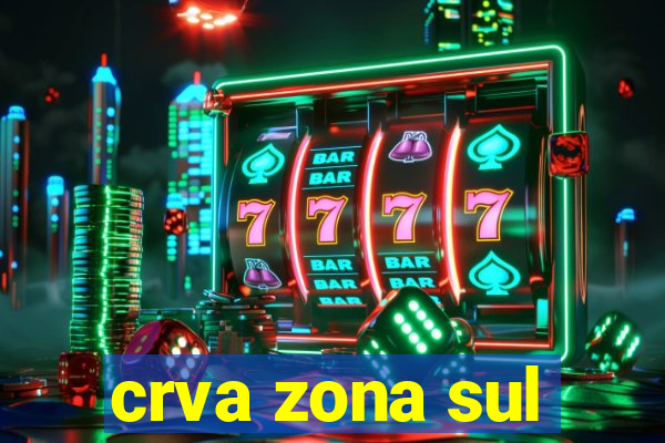 crva zona sul