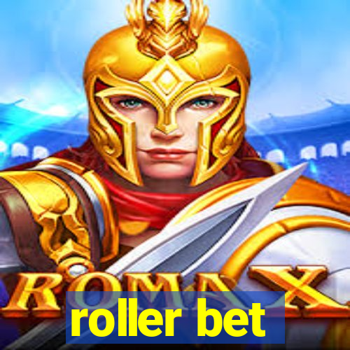 roller bet