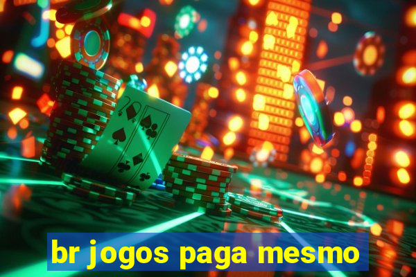 br jogos paga mesmo