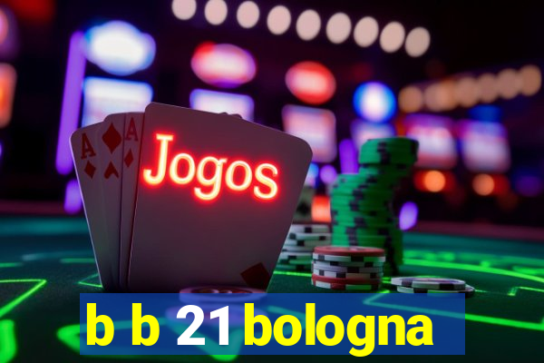 b b 21 bologna