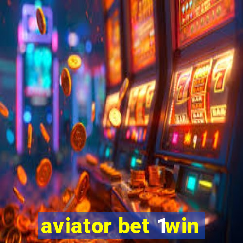 aviator bet 1win