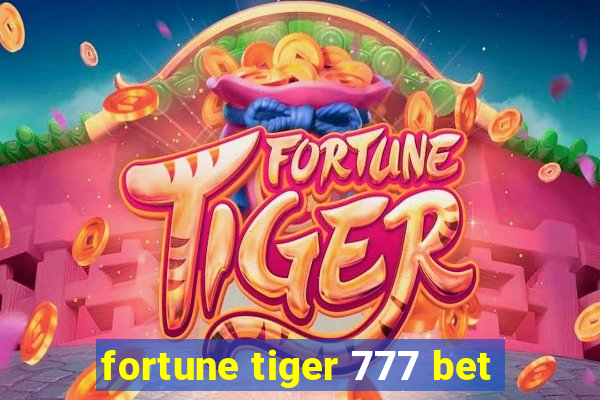 fortune tiger 777 bet