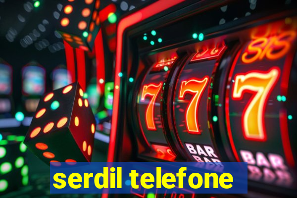 serdil telefone