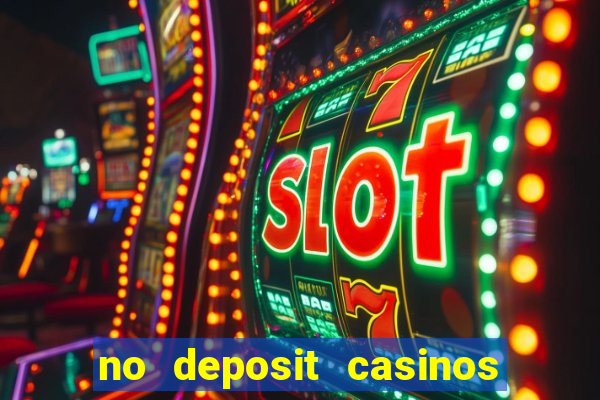 no deposit casinos bonus codes