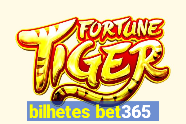 bilhetes bet365