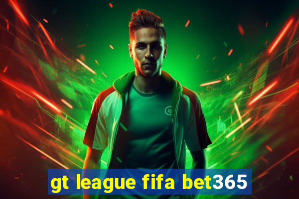 gt league fifa bet365