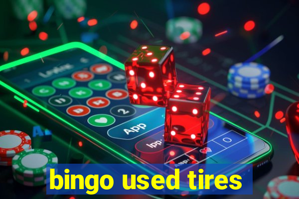 bingo used tires