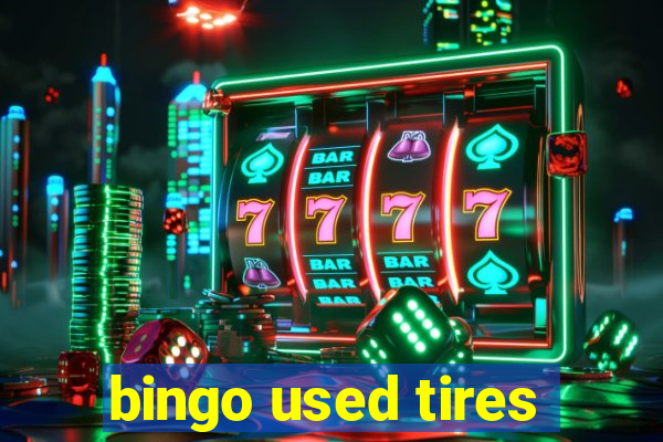 bingo used tires