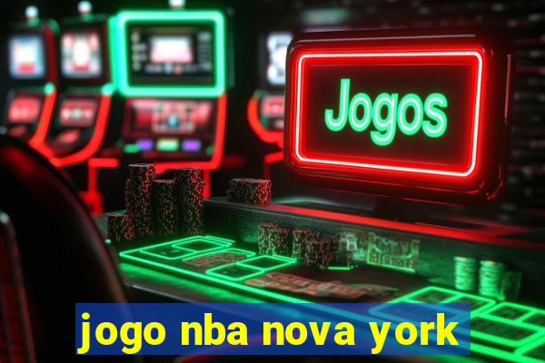 jogo nba nova york