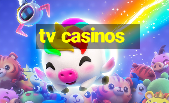 tv casinos