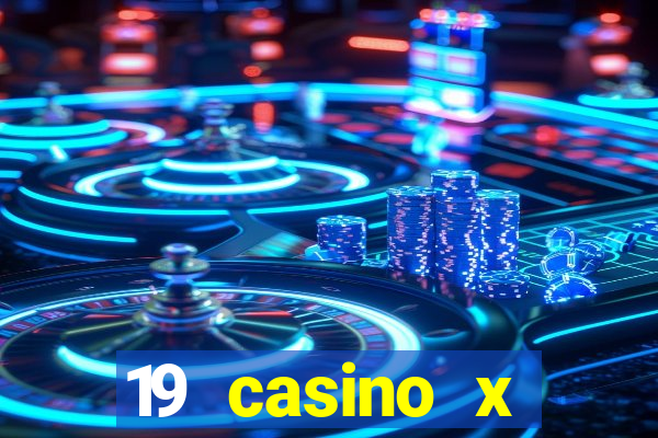 19 casino x официальный сайт