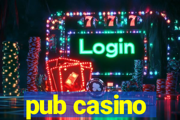 pub casino