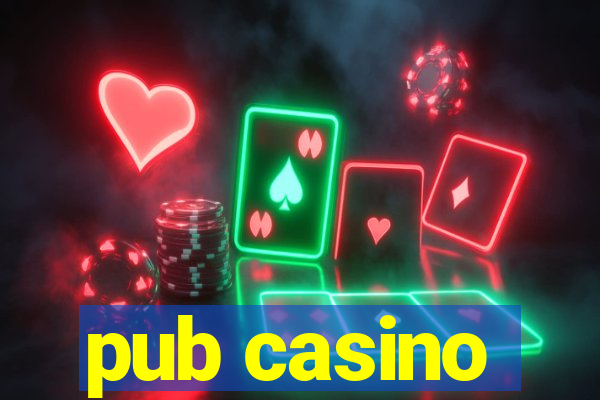 pub casino