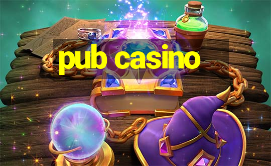 pub casino