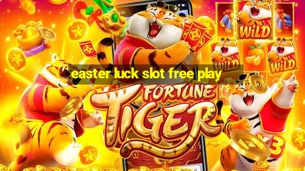 easter luck slot free play