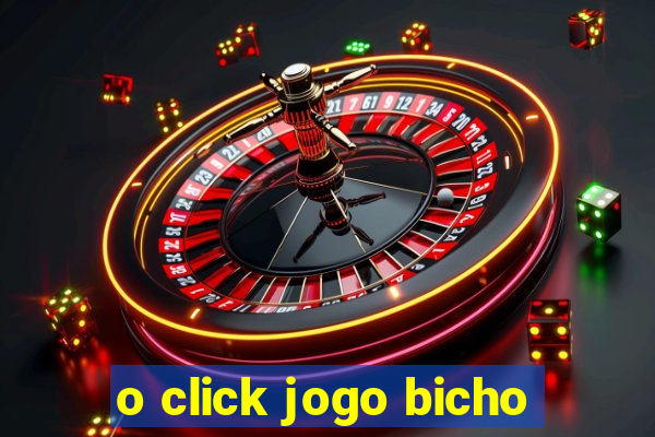 o click jogo bicho