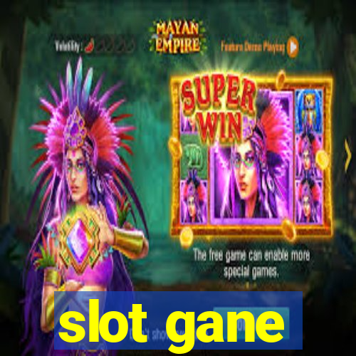 slot gane